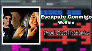 Wolfine  Escápate Conmigo  INSTRUMENTAL Remake Prod MatiTheBeats  FLP [upl. by Torrlow]