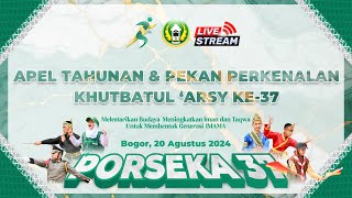 🔴 LIVE Apel Tahunan Khutbatul Arsy Porseka Ke 37  Pesantren Darunnajah 2 Cipining [upl. by Niac317]