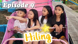 HILING  EPISODE 9 [upl. by Emelita]