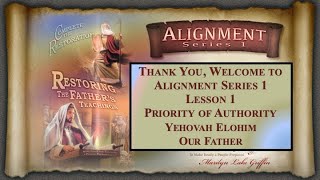 Alignment Series 1 Lesson 1 Our Father Priority of Authority [upl. by Darrill]