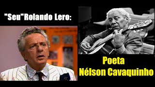 Rolando Lero  Poeta Nélson Cavaquinho [upl. by Hermine]