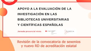 Revisión de la convocatoria de sexenios y nuevo RD de acreditación estatal [upl. by Einaffets730]