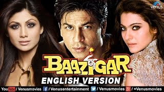 Baazigar  English Version  Shahrukh Khan  Kajol  Shilpa Shetty  Hindi Thriller Movie [upl. by Aynotan]