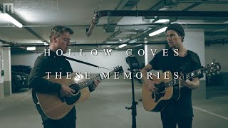 Hollow Coves  These Memories Acoustic Version  Monaco Sessions [upl. by Tricia]