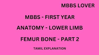 ANATOMY LOWER LIMB  FEMUR BONE PART 2  MBBS LOVER [upl. by Eesyak381]