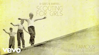 Scouting For Girls  Famous Cahill Club Remix  Official Audio [upl. by Khai]