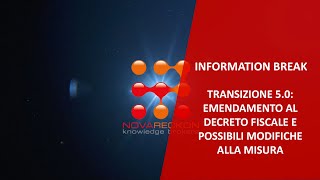 INFORMATION BREAK – TRANSIZIONE 50 EMENDAMENTO AL DECRETO FISCALE E MODIFICHE ALLA MISURA [upl. by Rahel544]