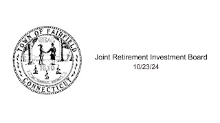 102324 Joint Retirement Investment Board [upl. by Oidiple]