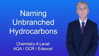 A Level Chemistry Revision quotNaming Unbranched Hydrocarbonsquot [upl. by Khan420]