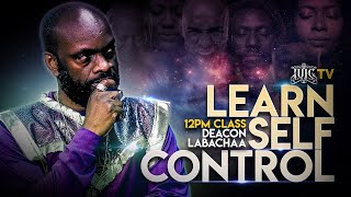 IUIC  SABBATH NOON CLASS Learn Self Control [upl. by Norab]