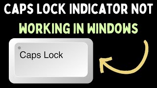 How to Fix Caps Lock Indicator Not Working in Windows 11 [upl. by Stanzel]