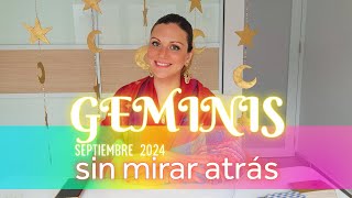 GEMINIS SEPTIEMBRE 2024 ✨️ SIN MIRAR ATRÁS [upl. by Haelat4]