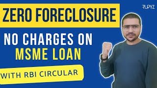 Zero foreclosure charges for MSME with RBI circular [upl. by Saxen]