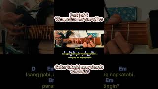 Learn how to play quotWag na lang by Cup of joequot Guitar tutorial easy chords with lyrics Part 1 of 4 [upl. by Glennon985]