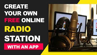 How to create Your Own Online Radio Station For Free [upl. by Schober410]