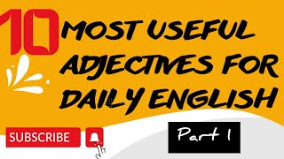 10 MOST USEFUL ADJECTIVES For Daily English Conversation  Meanings [upl. by Trudy]