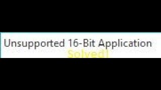 How To Fix Unsupported 16 Bit Application On Windows 10 [upl. by Ollecram]