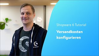 Versandkosten konfigurieren Shopware 6 Tutorial [upl. by Atena]