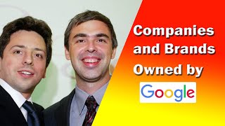 Top Companies and brands owned by Google and How big is Google [upl. by Darelle]