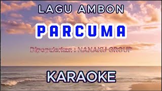 PARCUMA Karaoke LAGU AMBON [upl. by Jet704]