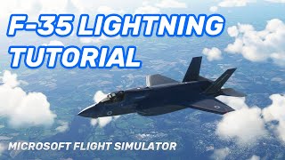 MSFS F35 Easy Tutorial  Full Flight [upl. by Amye]