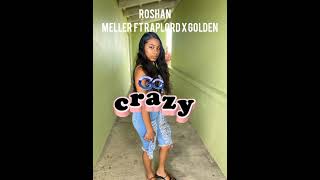 Roshan ft meller ft raplord x golden go crazy [upl. by Aneer]