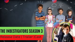 The Inbestigators Season 3 Release Date  Trailer  Cast  Expectation  Ending Explained [upl. by Arayt429]