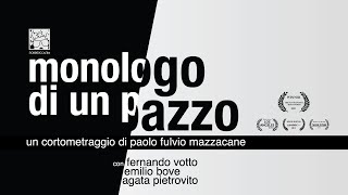 Monologo di un pazzo  cortometraggio [upl. by Verney]