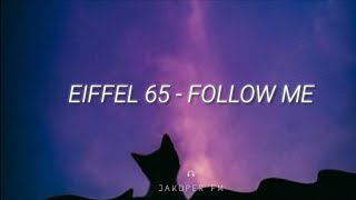 Eiffel 65  Follow Me  Sub Español [upl. by Yennaiv]