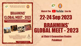 BRAHMINS GLOBAL MEET  22 24 SEP 2023 Day 03 [upl. by Hnad490]