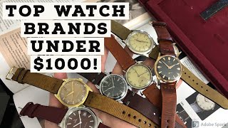 Top 5 Watch Brands under 1000  ONLY QUALITY STUFF AND WHY YOU SHOULD BUY THEM [upl. by Rosalinda]