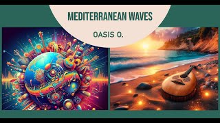 4 Mediterranean Waves  Global Grooves Incorporating World Musicquot EDM Album [upl. by Etz]