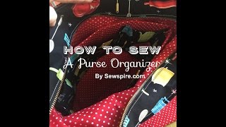 How to Sew A Purse Organizer Insert for a Tote Bag without pockets by Sewspire [upl. by Alonzo735]