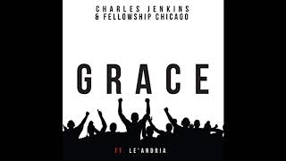 Charles Jenkins Grace Featuring Leandria Johnson [upl. by Rosalyn]