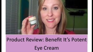 Product Review Benefit Its Potent Eye Cream [upl. by Barnet]