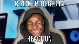 BSIDE 30 X Bgod X Dizz X Msavv  Plugged In W Fumez The Engineer  Pressplay REACTION [upl. by Kristoffer]