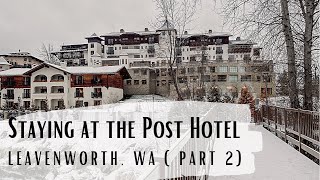 Staying at the POST HOTEL  Quick Getaway Trip to Leavenworth WA Part 2 of 2 [upl. by Lairbag]