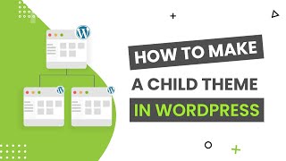 How to make a Child Theme in WordPress [upl. by Player100]