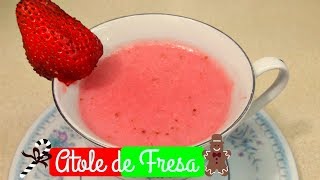 COMO HACER ATOLE DE FRESA CREMOSITA NATURAL NAVIDEÑO COCINA TRADICIONAL MEXICANA [upl. by Andrew135]