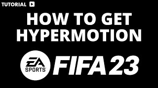 How to get hypermotion on FIFA 23 [upl. by Naryt296]