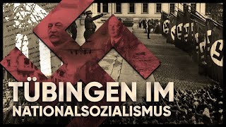 Tübingen im Nationalsozialismus  Dokumentation 2023 [upl. by Ahsinawt937]