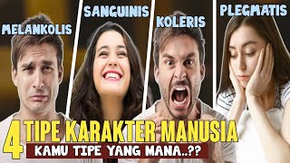 4 TIPE KARAKTER MANUSIA  MELANKOLIS SANGUINIS KOLERIS PLEGMATIS  KEPRIBADIAN MANUSIA [upl. by Pyszka]