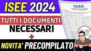 ISEE 2024 ❗ tutti i documenti necessari ➡ quando si fa GIACENZE REDDITI anno di riferimento ⚡ NOVITà [upl. by Angelis]