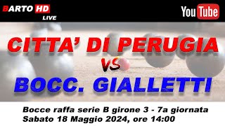 Città di Perugia  BoccGialletti  Bocce raffa serie B girone 3  7a giornata [upl. by Ditter277]