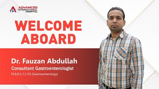 Welcome Aboard Dr Fauzan Abdullah Consultant Gastroenterologist at Advanced International Hospital [upl. by Calandra924]