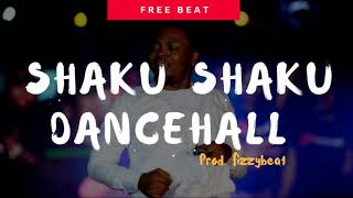 Shaku Shaku Dancehall Beat 20 Prod Fizzybeat [upl. by Notle]