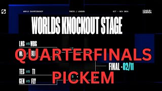 WORLDS 2024 League of Legends QUARTERFINALS Pickem [upl. by Nedi23]