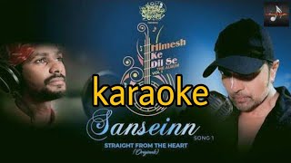 SANSEINN KARAOKE WITH LYRICS SAWAI BHATTHIMESH RESHEMIYA [upl. by Aidan439]