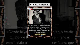 ✓GABRIELA MISTRAL «Citas literarias» JARH literatura GabrielaMistral [upl. by Hermione]