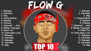 Flow G Greatest Hits  Flow G Top 10 2023  Flow G Of All Time [upl. by Albin]